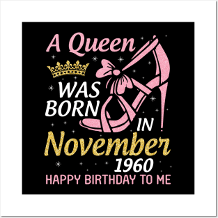 A Queen Was Born In November 1960 Happy Birthday To Me You Nana Mom Aunt Sister Daughter 60 Years Posters and Art